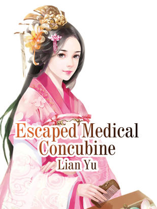 Escaped Medical Concubine